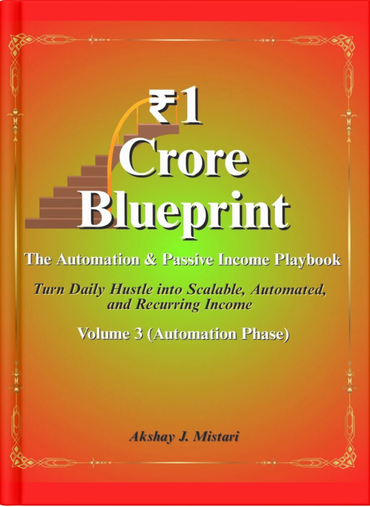 ₹1 Crore Blueprint Volume 3: The Automation & Passive Income Playbook